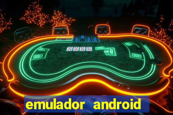 emulador android para pc fraco